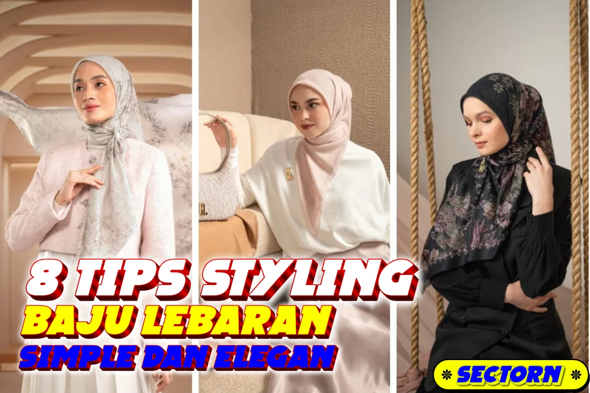 8 Tips Styling Baju Lebaran Simple dan Elegan