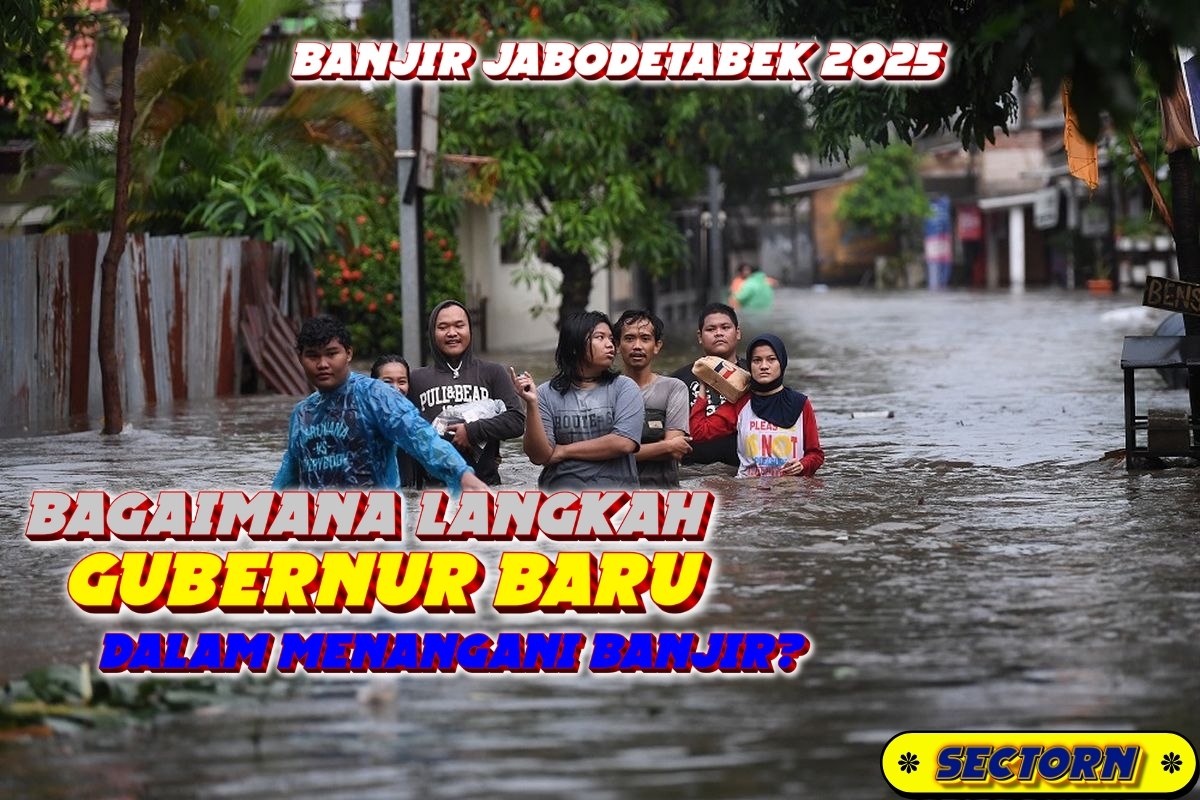 Banjir Jabodetabek 2025: Bagaimana Langkah Gubernur Baru Dalam Menangani Banjir?