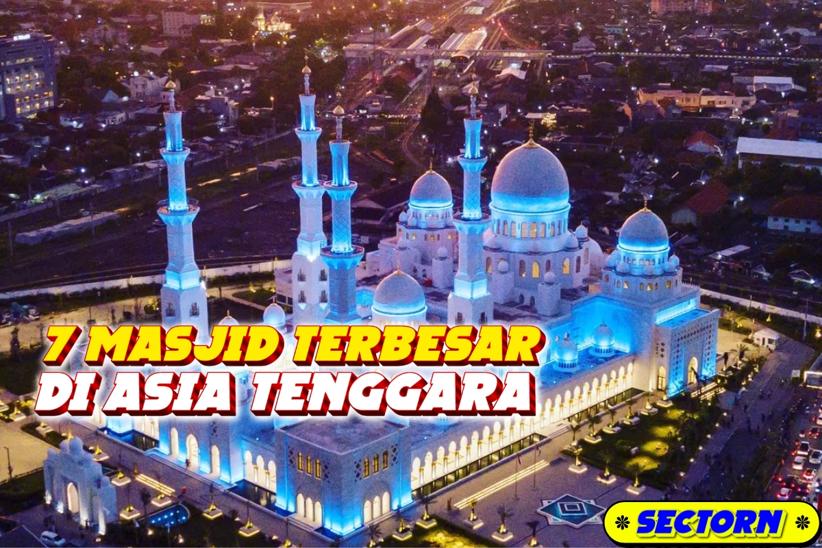 7 Masjid Terbesar di Asia Tenggara: Sejarah, Arsitektur, dan Keunikannya